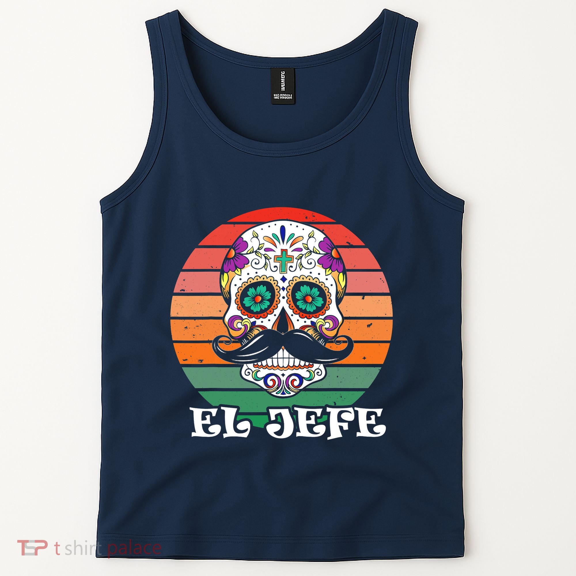 Mexican Dia De Los Muertos Day Of The Dead El Jefe Tank Top