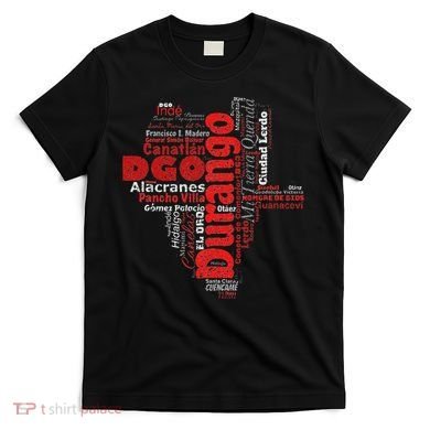 Mapa De Durango Mexico Municipios Durango Map T-Shirt
