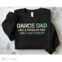 Mens Dance Dad Like A Regular Dad Only Way Cooler Dancer Father Sweatshirt thumb 2