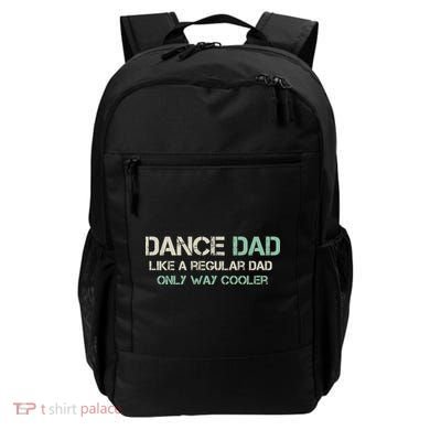 Mens Dance Dad Like A Regular Dad Only Way Cooler Dancer Father Backpack