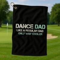 Mens Dance Dad Like A Regular Dad Only Way Cooler Dancer Father Golf Towel thumb 1
