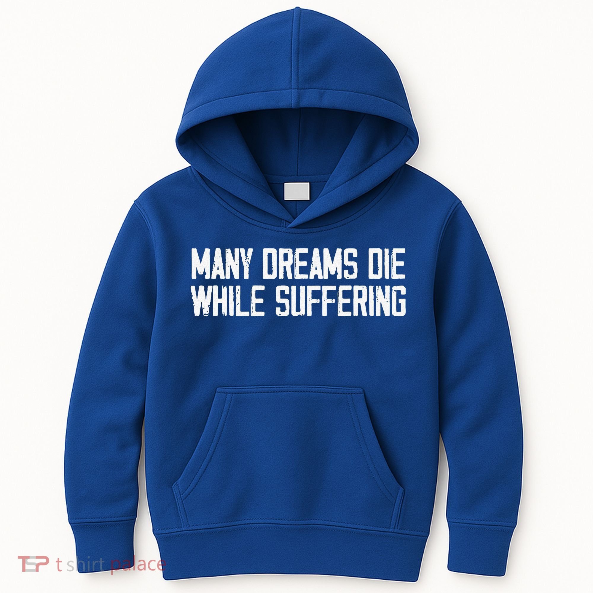 Many Dreams Die While Suffering Motivation Saying Kids Hoodie