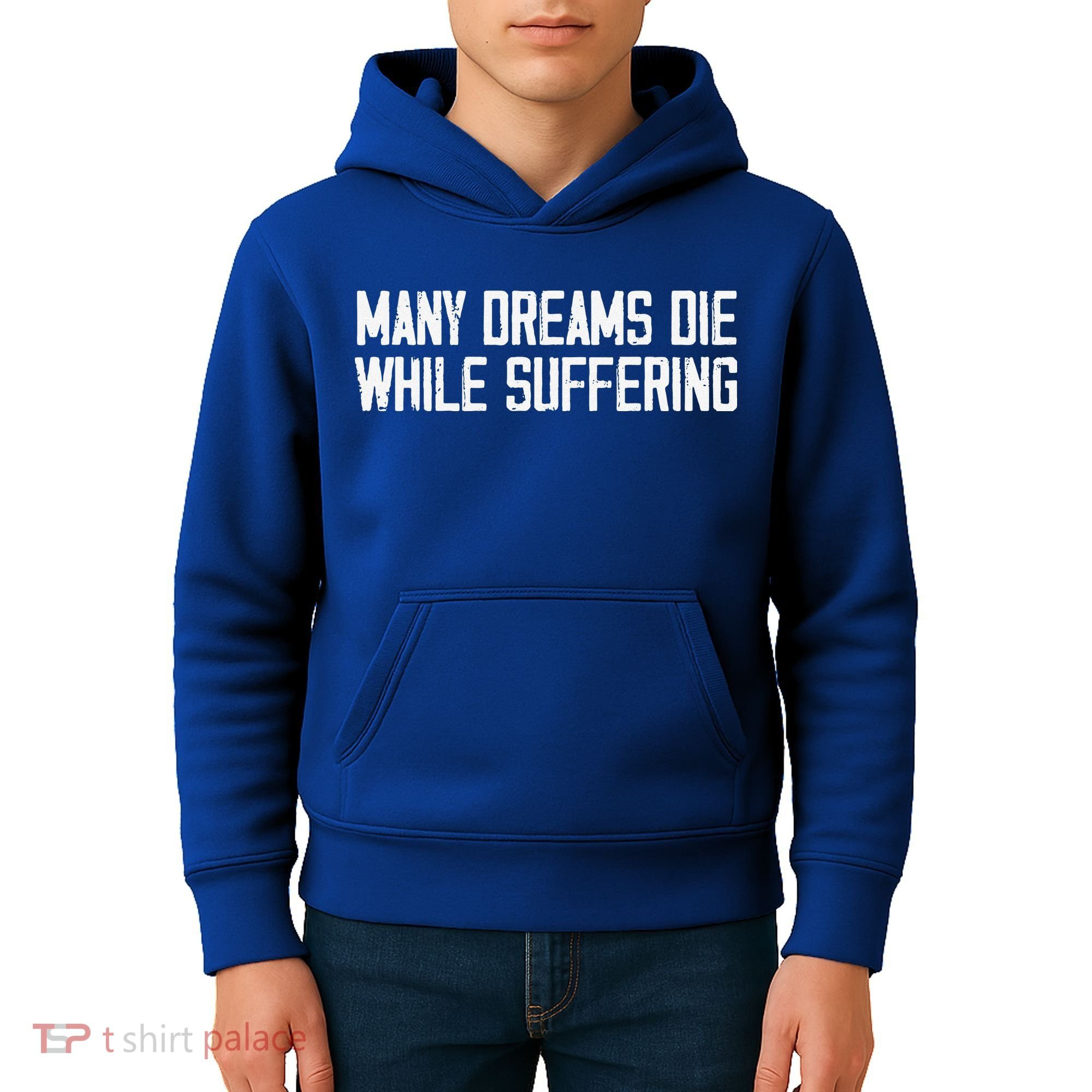 Many Dreams Die While Suffering Motivation Saying Kids Hoodie