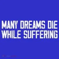 Many Dreams Die While Suffering Motivation Saying Kids Long Sleeve Shirt thumb 2