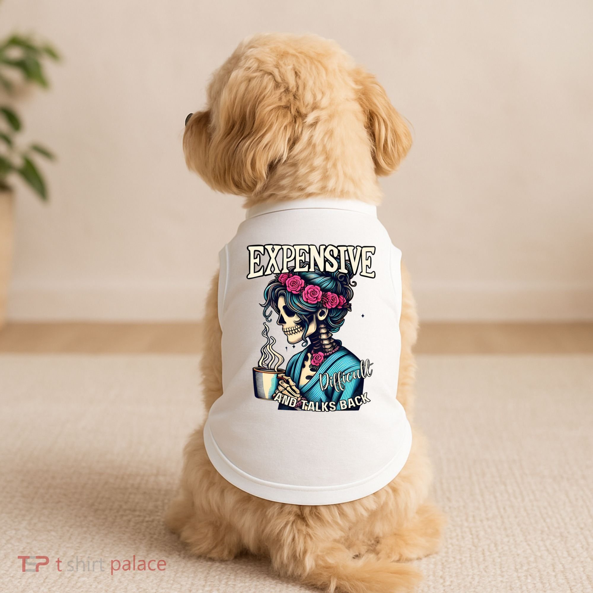 Mothers Day Expensive Difficult And Talks Back Doggie Tank
