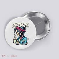 Mothers Day Expensive Difficult And Talks Back Button thumb 0