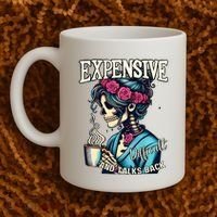 Mothers Day Expensive Difficult And Talks Back Coffee Mug thumb 2