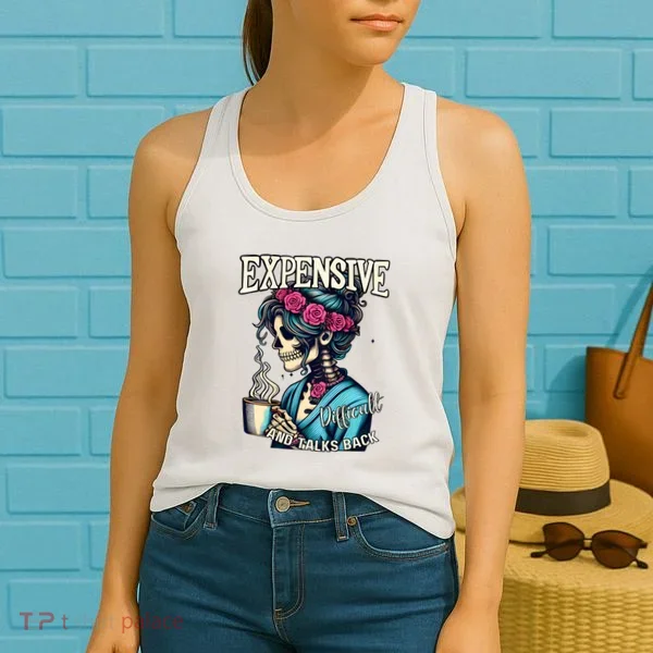 Mothers Day Expensive Difficult And Talks Back Women's Tank Top