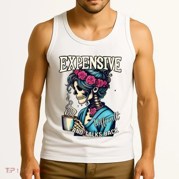 Mothers Day Expensive Difficult And Talks Back Tank Top