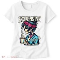 Mothers Day Expensive Difficult And Talks Back Women's T-Shirt thumb 0