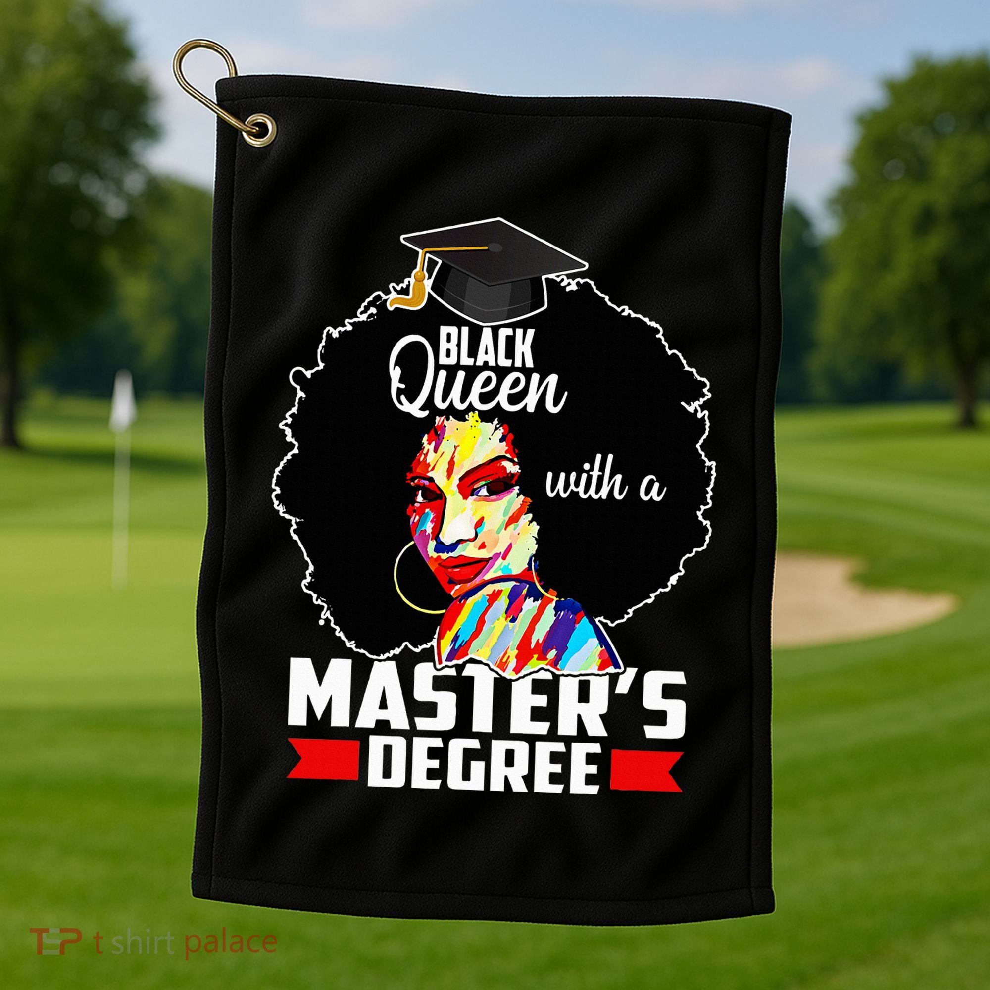 M.A.S.T.E.R.S Degree Educated Melanin Black Queen Graduation Golf Towel