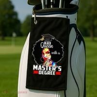 M.A.S.T.E.R.S Degree Educated Melanin Black Queen Graduation Golf Towel thumb 2