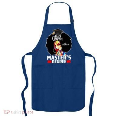 M.A.S.T.E.R.S Degree Educated Melanin Black Queen Graduation Apron