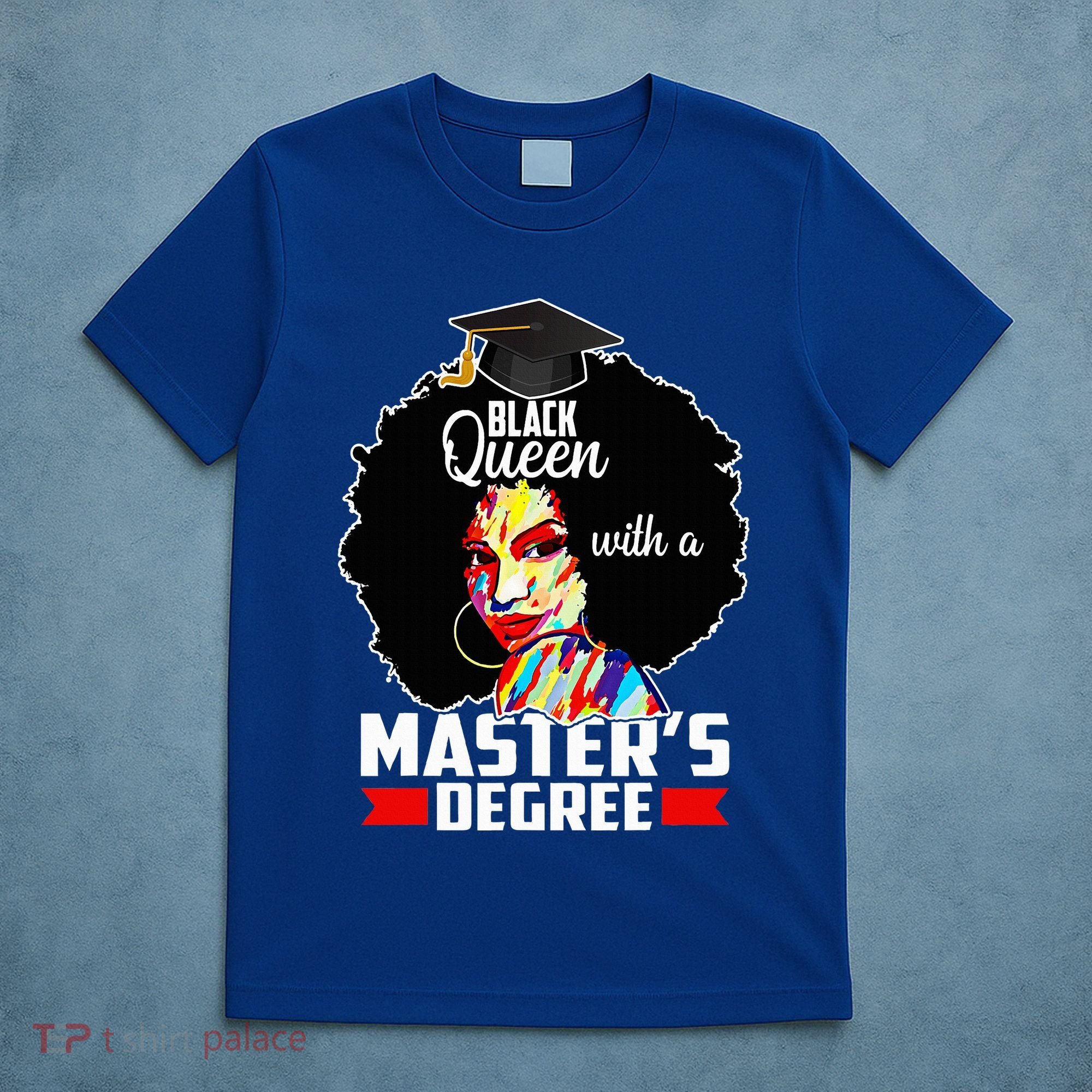 M.A.S.T.E.R.S Degree Educated Melanin Black Queen Graduation T-Shirt