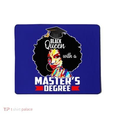 M.A.S.T.E.R.S Degree Educated Melanin Black Queen Graduation Mousepad