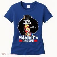 M.A.S.T.E.R.S Degree Educated Melanin Black Queen Graduation Women's T-Shirt thumb 0