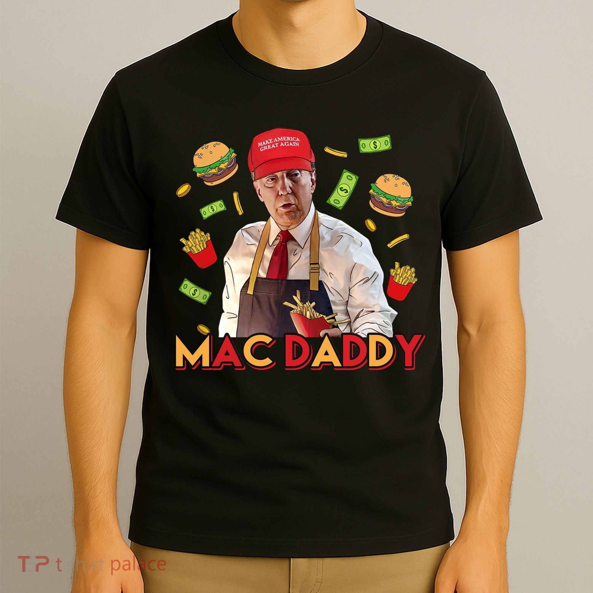 Mac Daddy Funny Mcdon Donald Trump T-Shirt