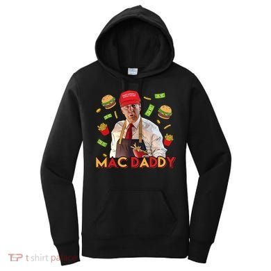 Mac Daddy Funny Mcdon Donald Trump Women's Hoodie