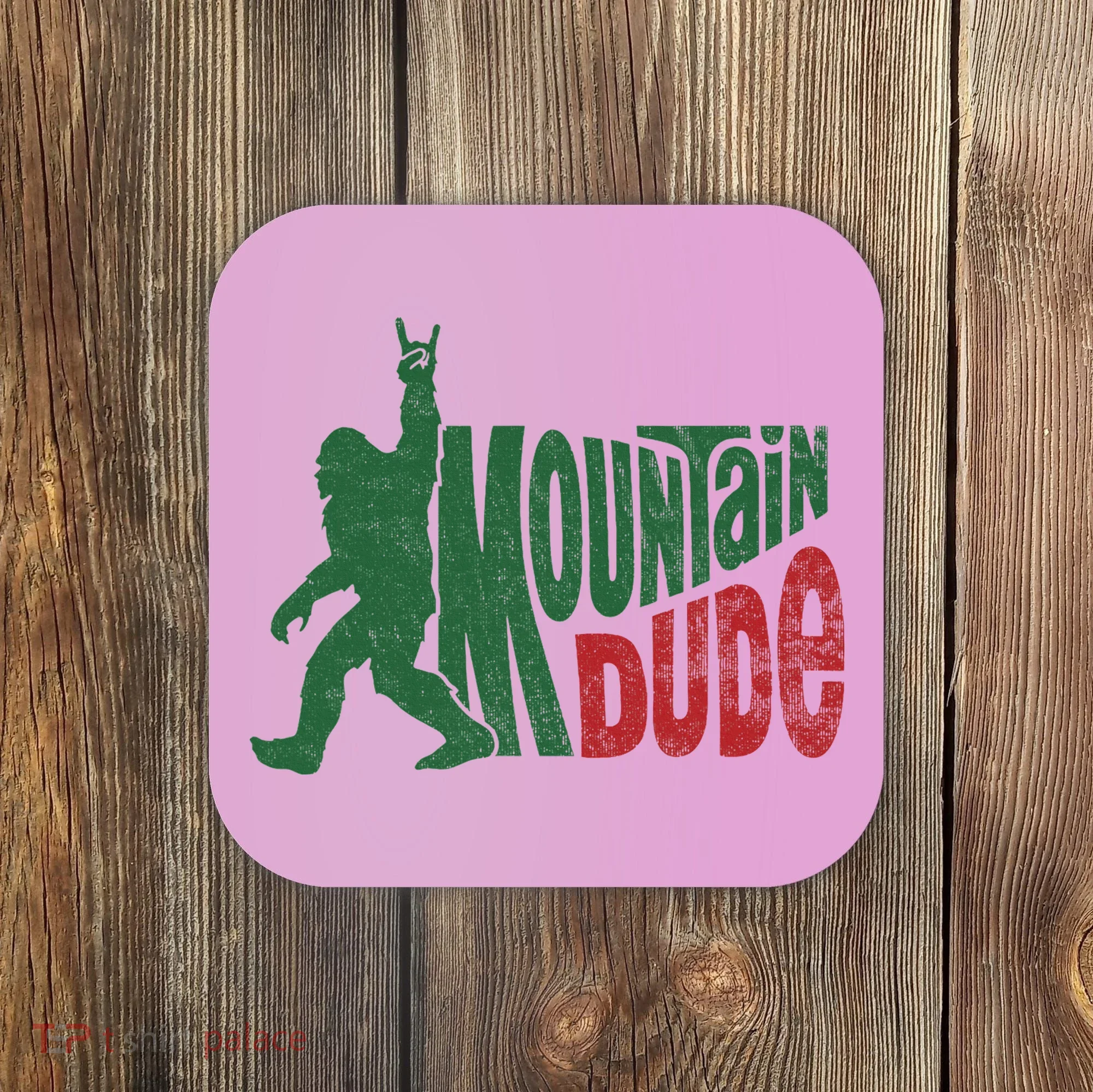 Mountain Dude Funny Bigfoot Sasquatch Hiking Gift Coaster