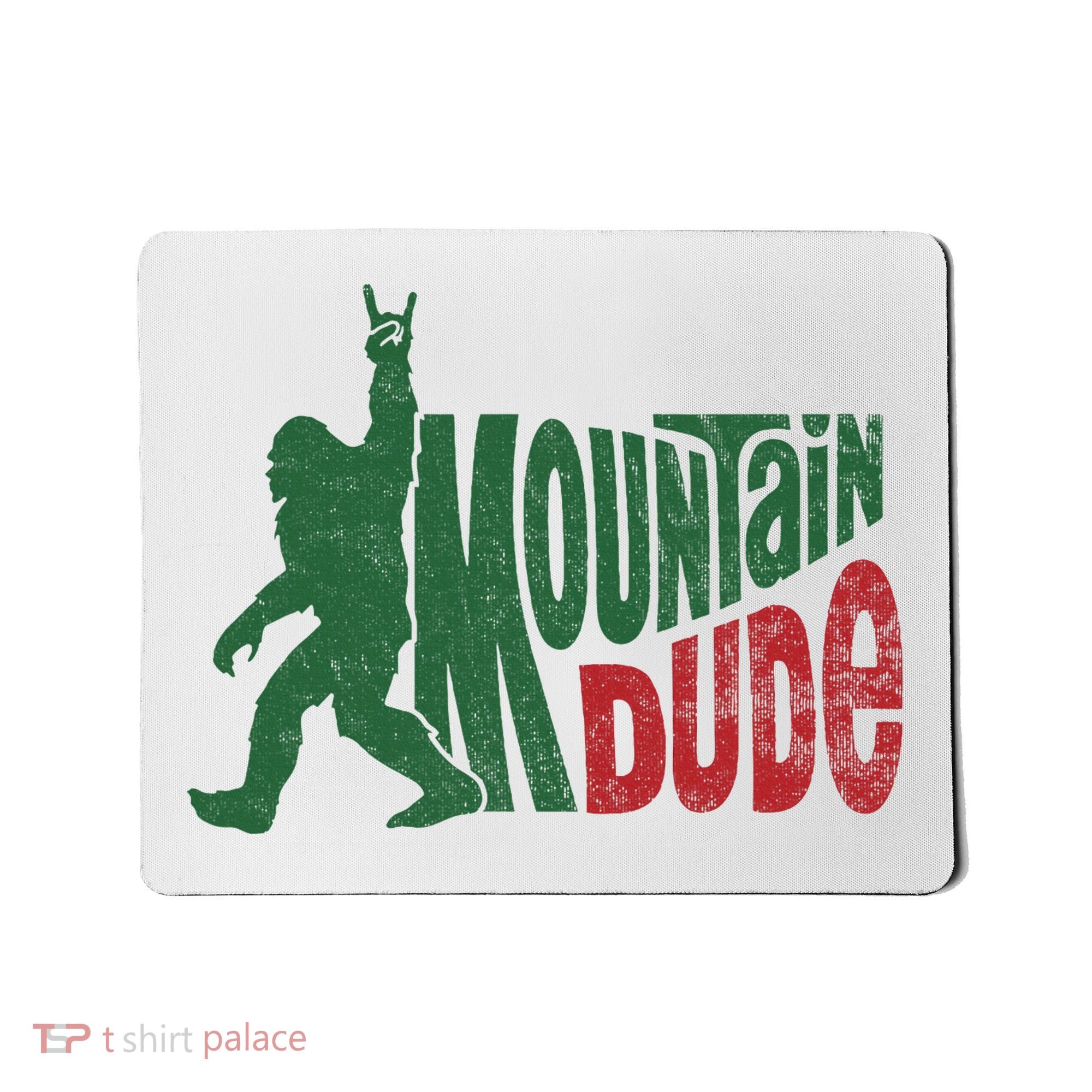 Mountain Dude Funny Bigfoot Sasquatch Hiking Gift Mousepad
