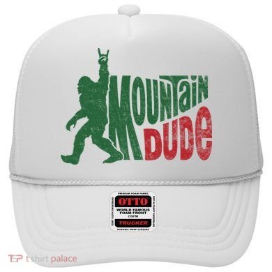 Mountain Dude Funny Bigfoot Sasquatch Hiking Gift Hat