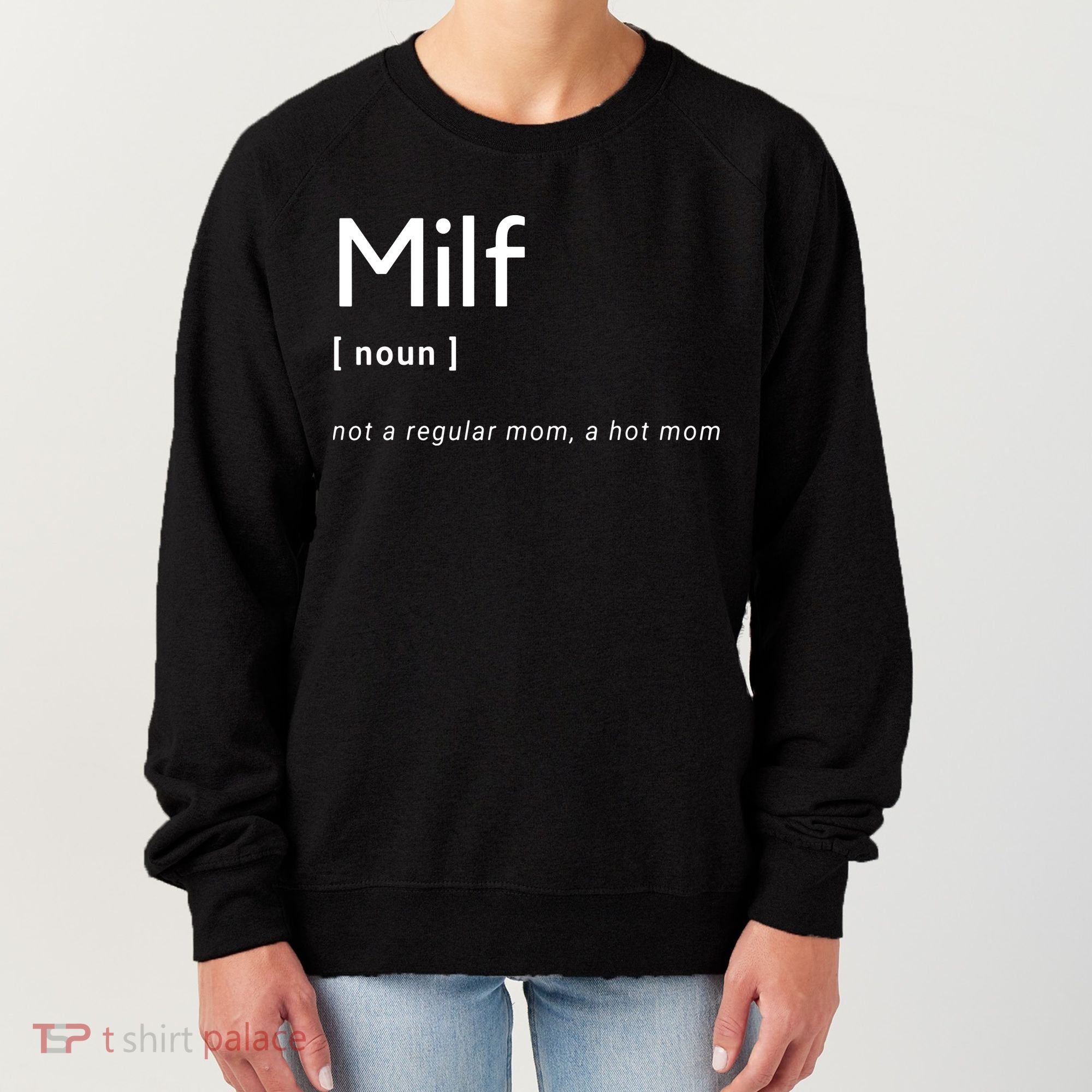Milf Definition Fit Hot Mom Milf For Mother's Day Funny Women's Sweatshirt