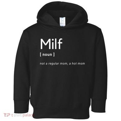 Milf Definition Fit Hot Mom Milf For Mother's Day Funny Toddler Hoodie