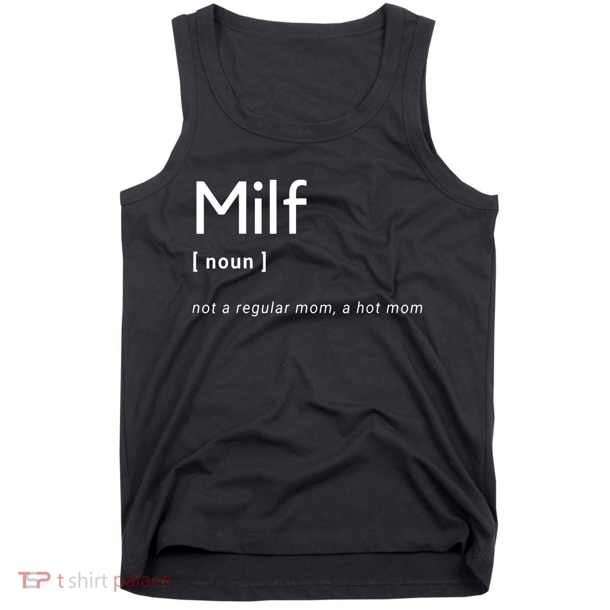 Milf Definition Fit Hot Mom Milf For Mother's Day Funny Tank Top