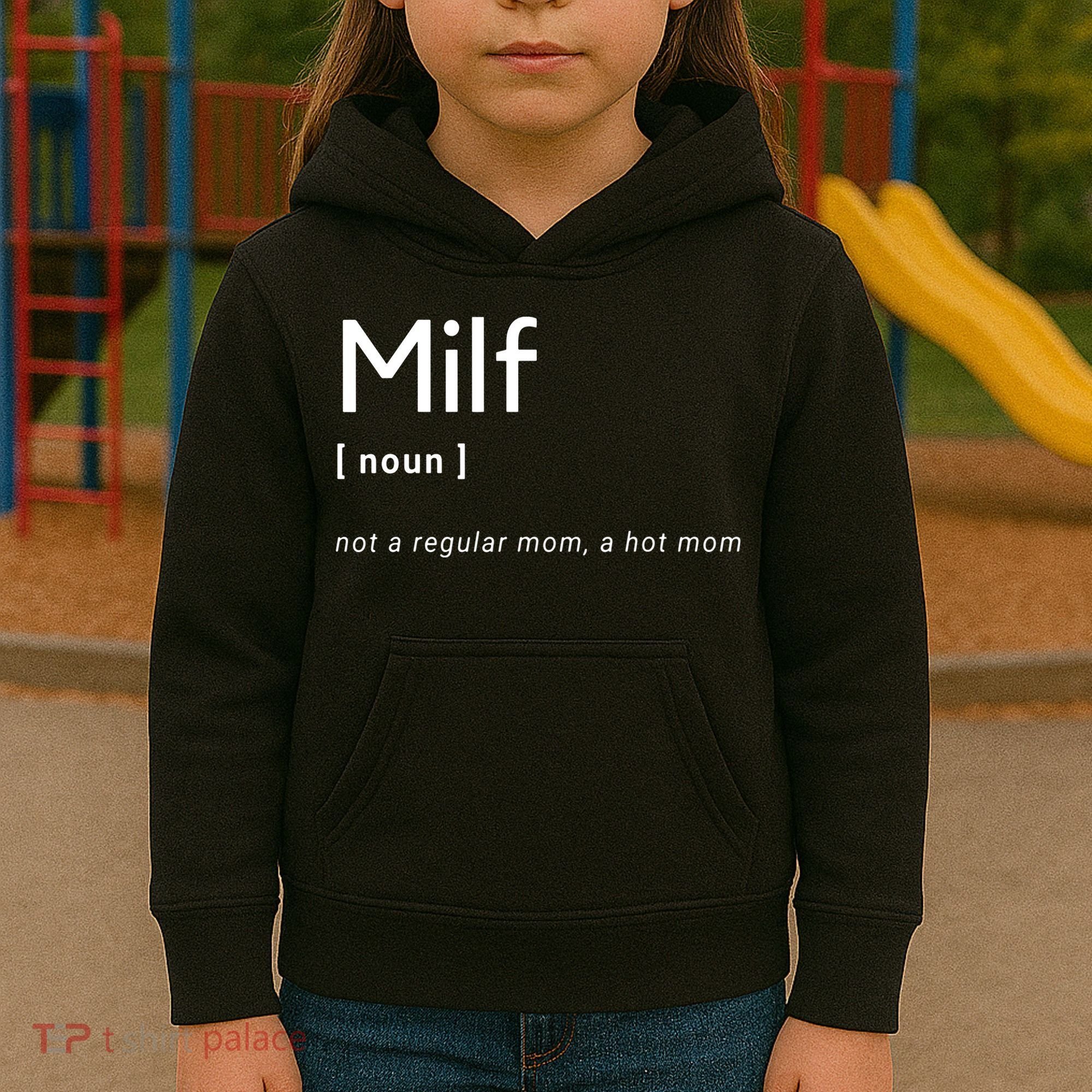 Milf Definition Fit Hot Mom Milf For Mother's Day Funny Kids Hoodie