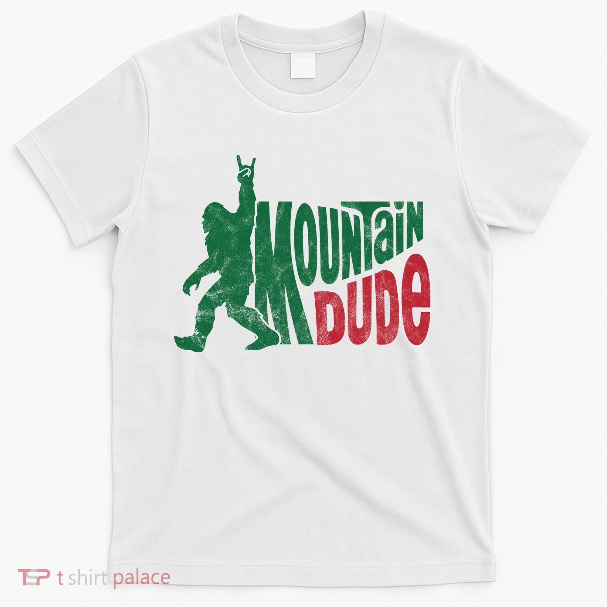 Mountain Dude Funny Bigfoot T-Shirt