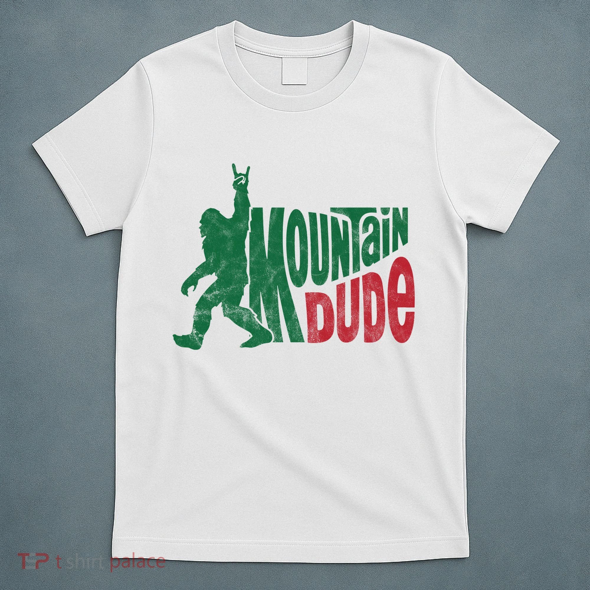 Mountain Dude Funny Bigfoot T-Shirt