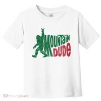 Mountain Dude Funny Bigfoot Toddler T-Shirt thumb 0