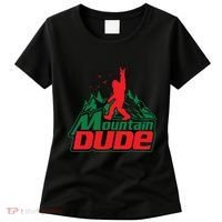 Mountain Dude Funny Bigfoot Sasquatch Hiking Women's T-Shirt thumb 0