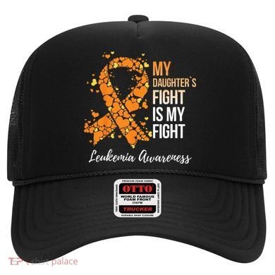 My Daughter’s Fight Is My Fight Leukemia Awareness Hat