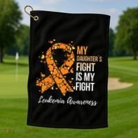 My Daughter’s Fight Is My Fight Leukemia Awareness Golf Towel thumb 1