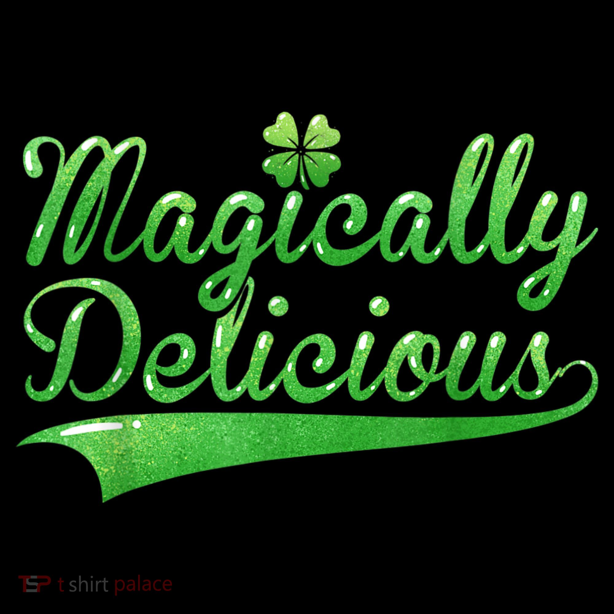 Magically Delicious Funny Irish St Patrick's Day Women Women's Hoodie