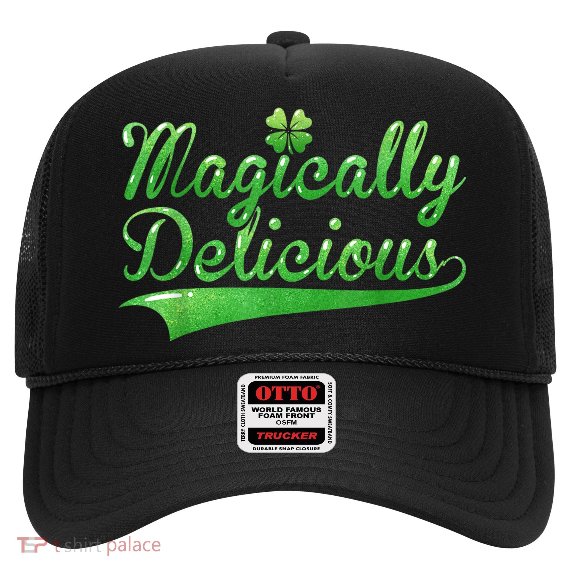 Magically Delicious Funny Irish St Patrick's Day Women Hat