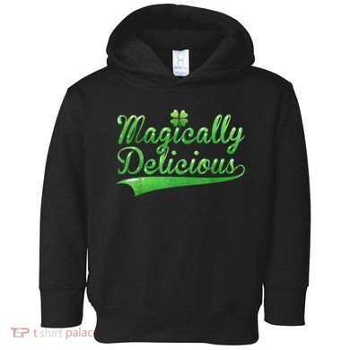 Magically Delicious Funny Irish St Patrick's Day Women Toddler Hoodie