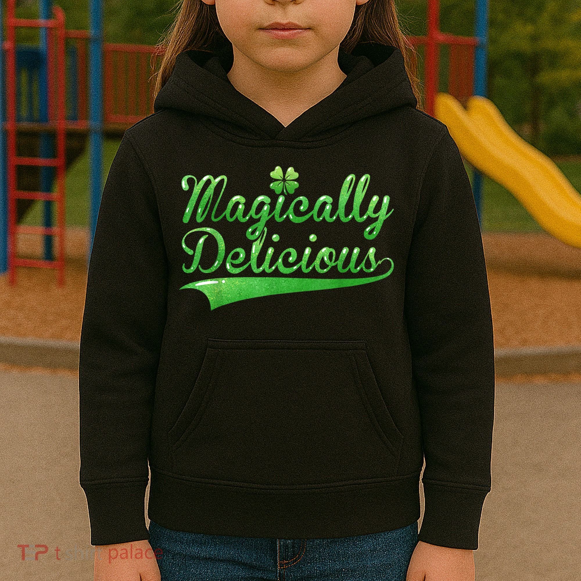 Magically Delicious Funny Irish St Patrick's Day Women Kids Hoodie