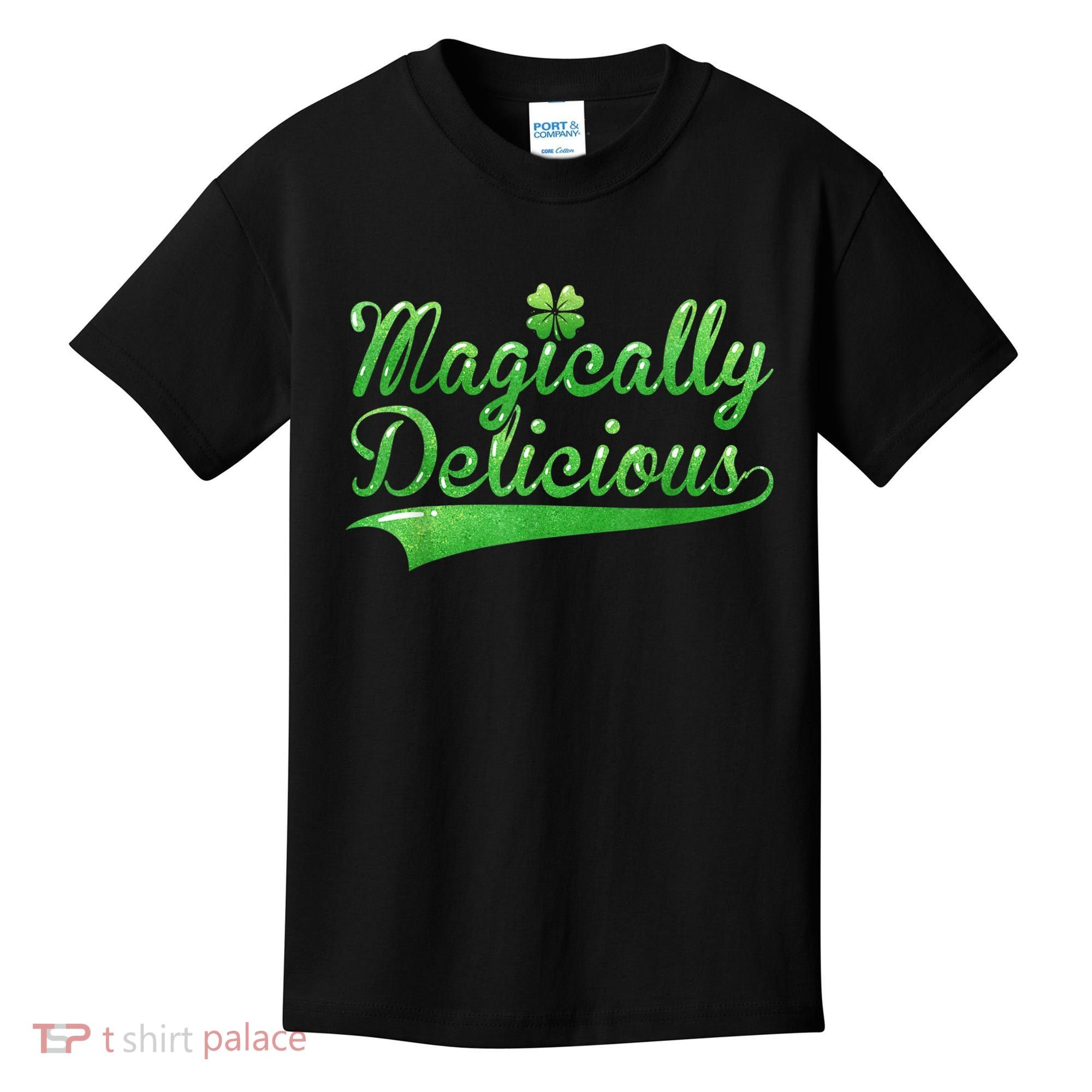 Magically Delicious Funny Irish St Patrick's Day Women Kids T-Shirt