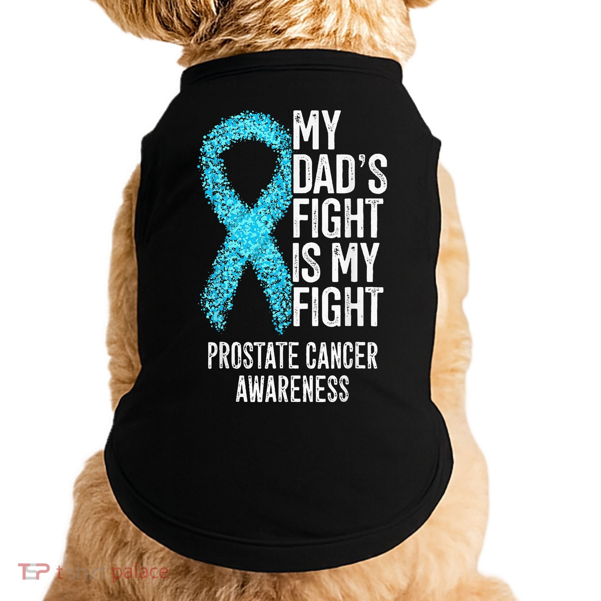 My Dads Fight Is My Fight Prostate Cancer Awareness Doggie Tank