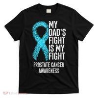 My Dads Fight Is My Fight Prostate Cancer Awareness T-Shirt thumb 0