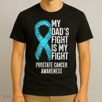My Dads Fight Is My Fight Prostate Cancer Awareness T-Shirt thumb 3