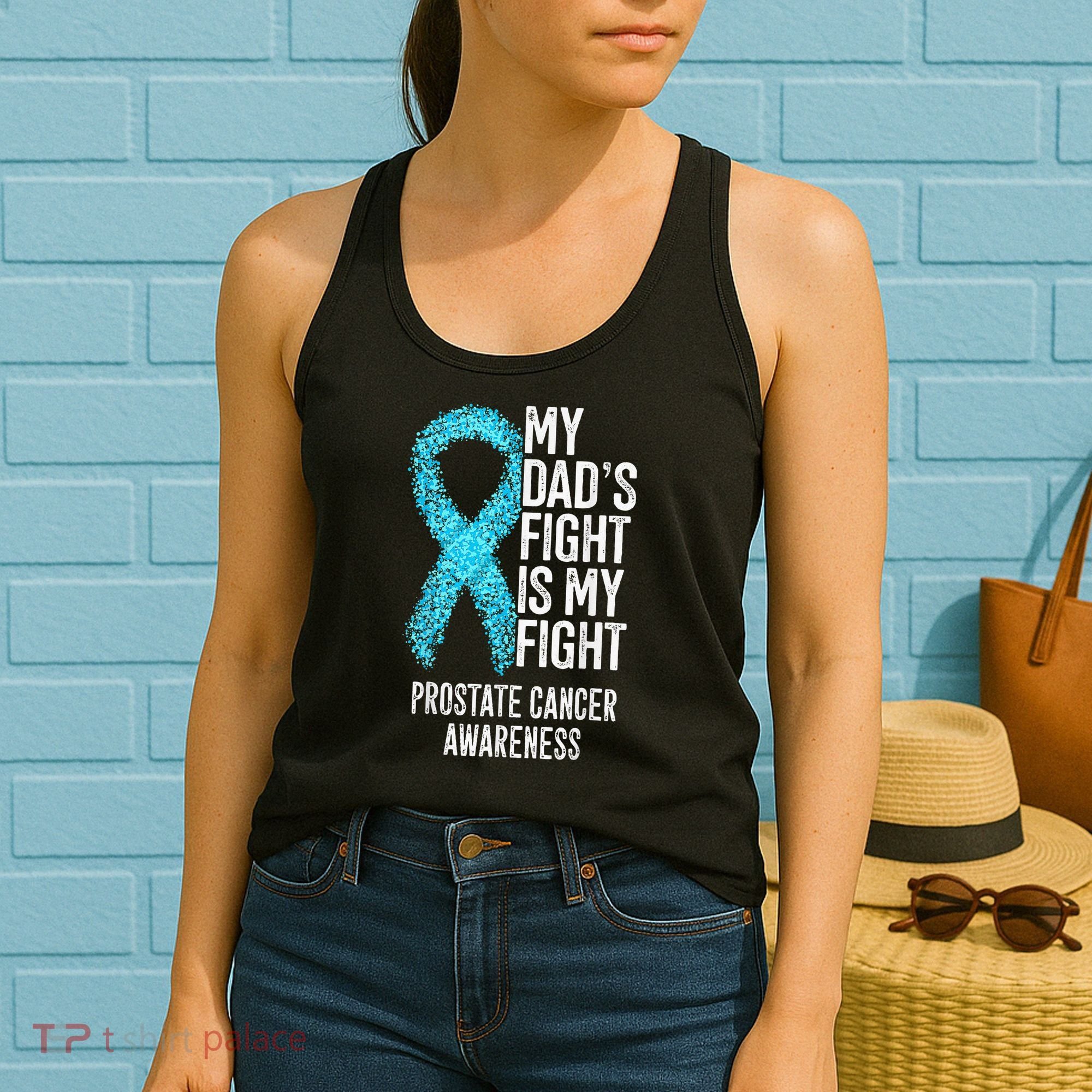 My Dads Fight Is My Fight Prostate Cancer Awareness Women's Tank Top
