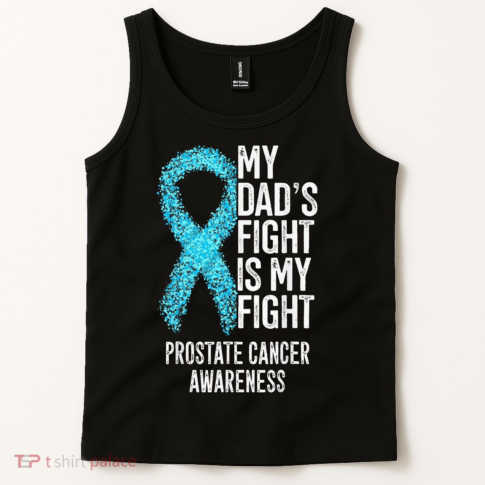 My Dads Fight Is My Fight Prostate Cancer Awareness Tank Top