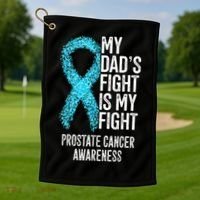 My Dads Fight Is My Fight Prostate Cancer Awareness Golf Towel thumb 1
