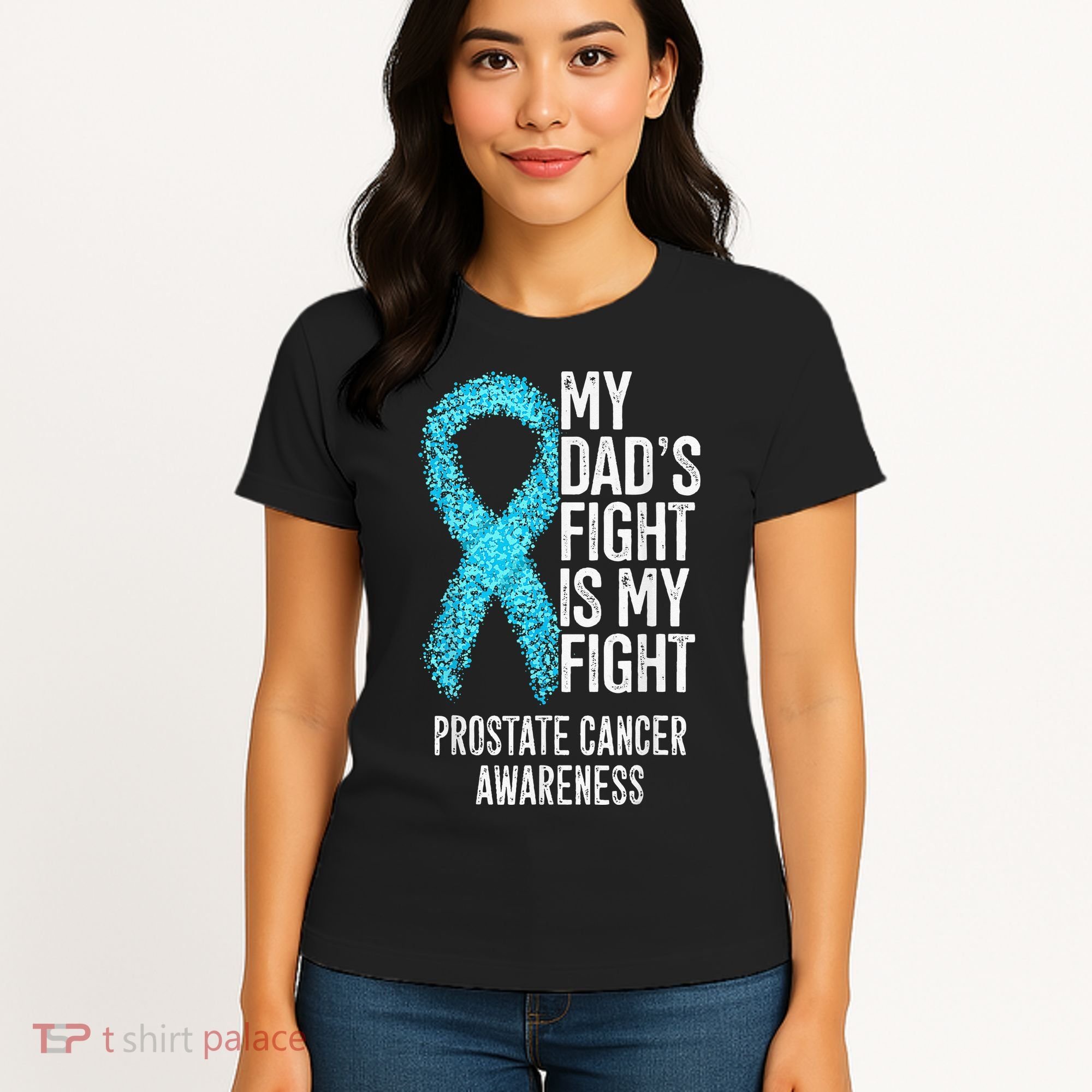 My Dads Fight Is My Fight Prostate Cancer Awareness Women's T-Shirt