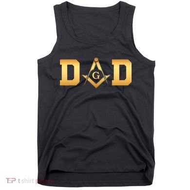 Masonic Dad Fathers Day Gift Freemason Tank Top