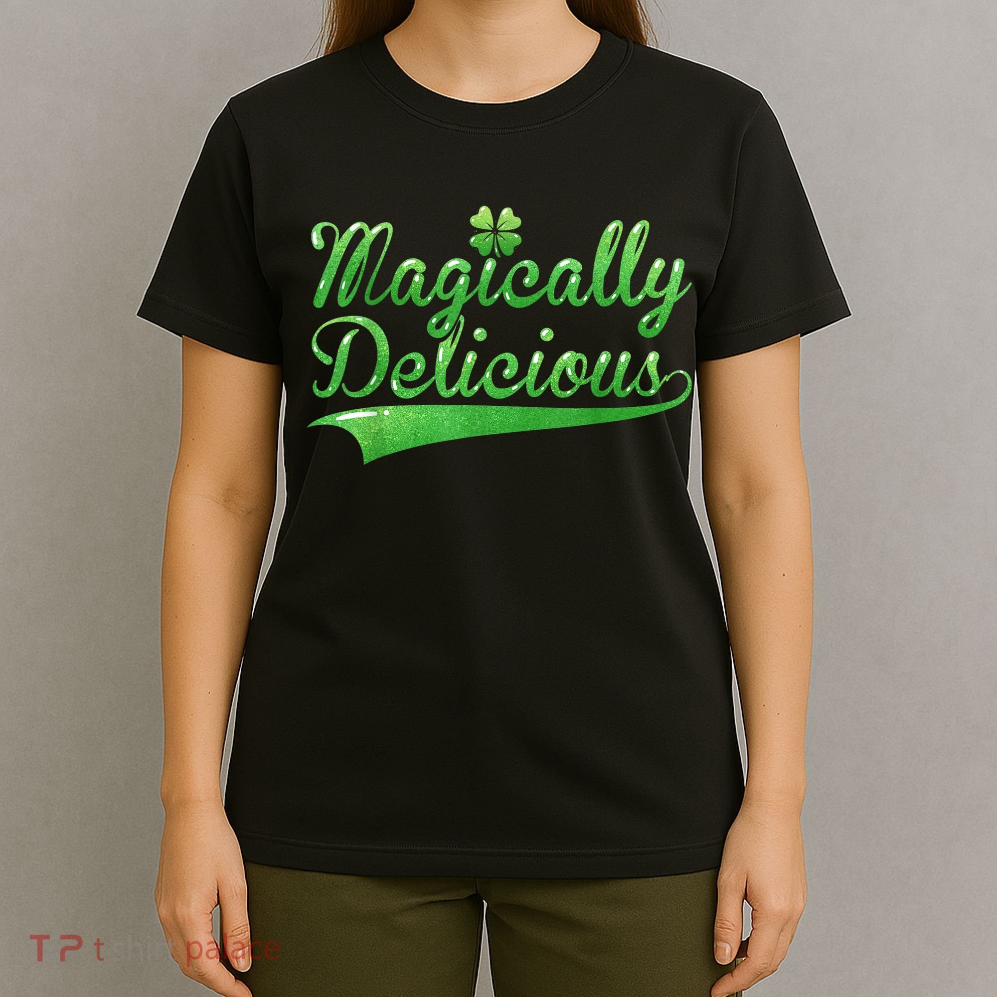 Magically Delicious Funny Irish St Patrick's Day Wo T-Shirt