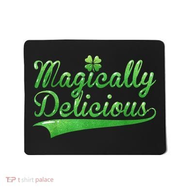 Magically Delicious Funny Irish St Patrick's Day Wo Mousepad